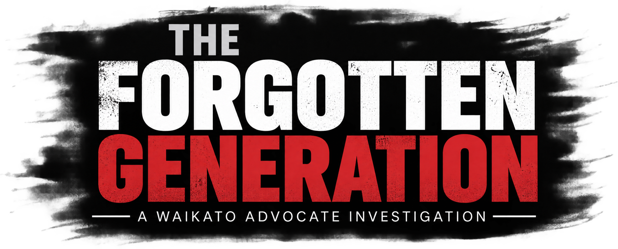 The Forgotten Generation — A Waikato Advocate Investigation